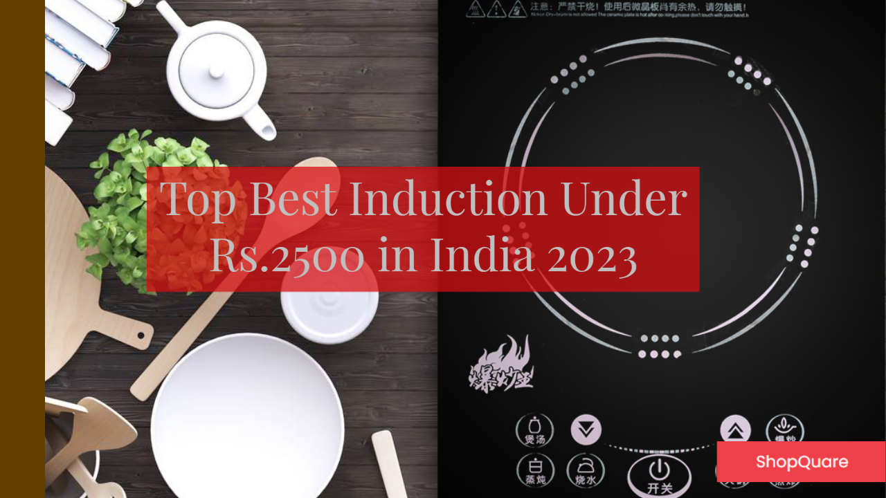 Top 5 Best Induction Under 2500 in India